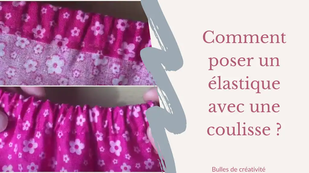 Comment poser un élastique avec une coulisse ?
