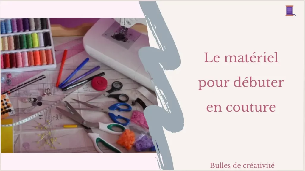 Le matériel pour débuter en couture