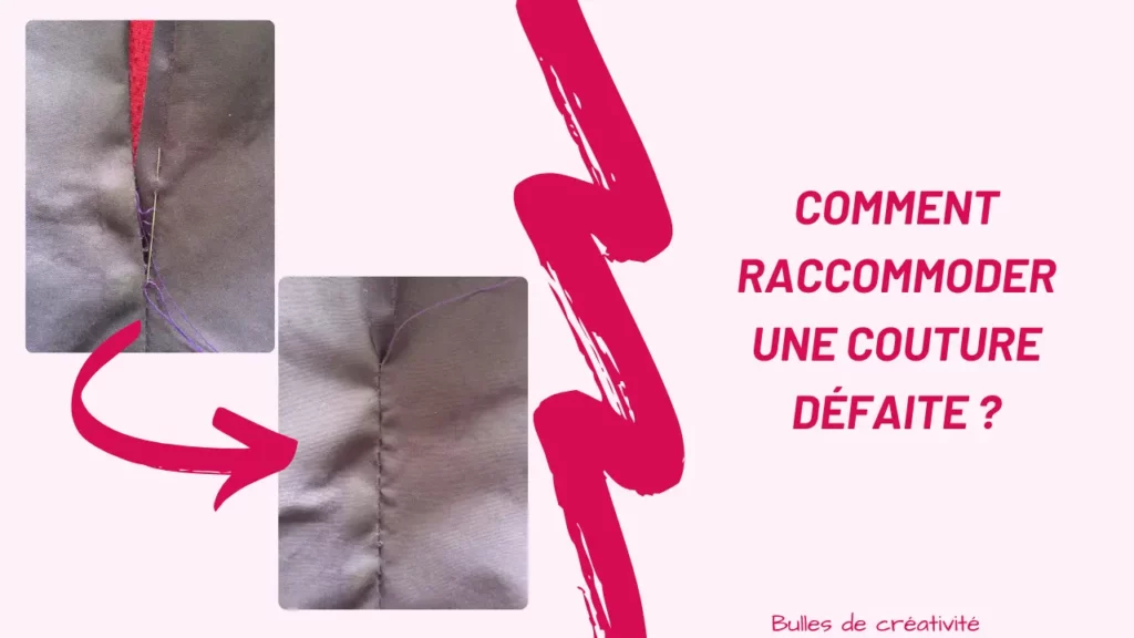 Comment raccommoder une couture défaite ?