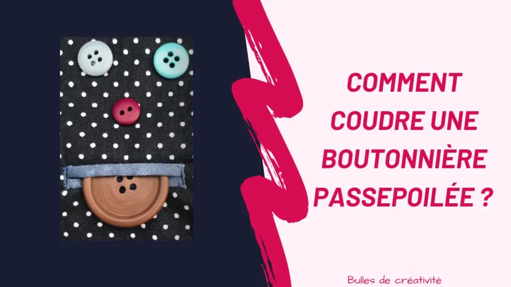 Comment coudre une boutonnière passepoilée