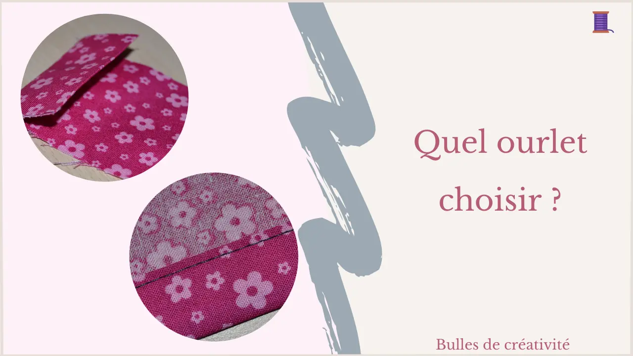 Les différents ourlets en couture