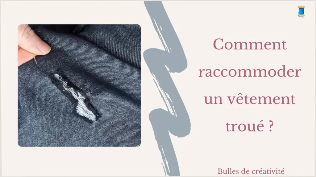 Raccommoder un vêtement troué