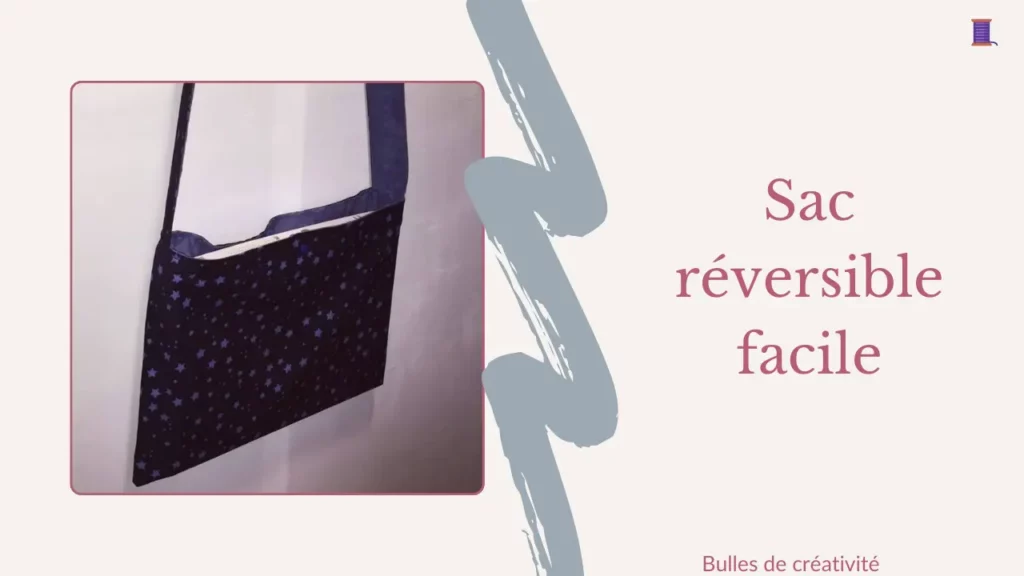 Coudre un sac réversible facile