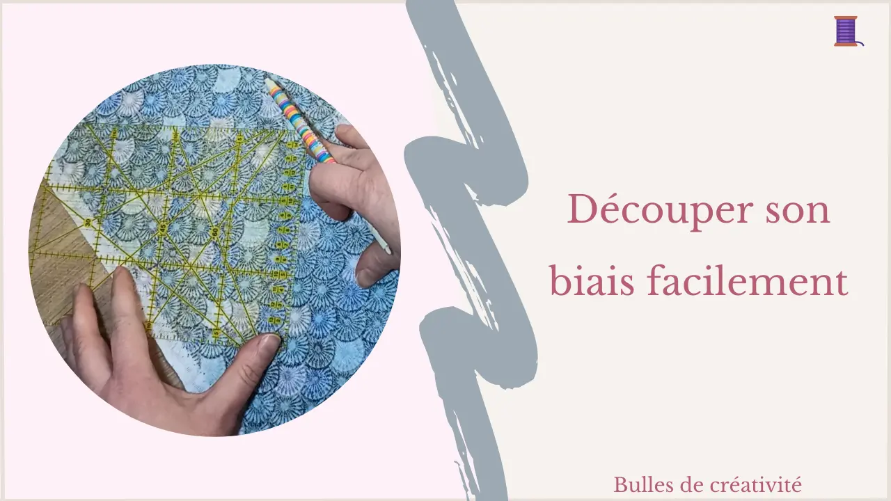Comment découper son biais soi-même