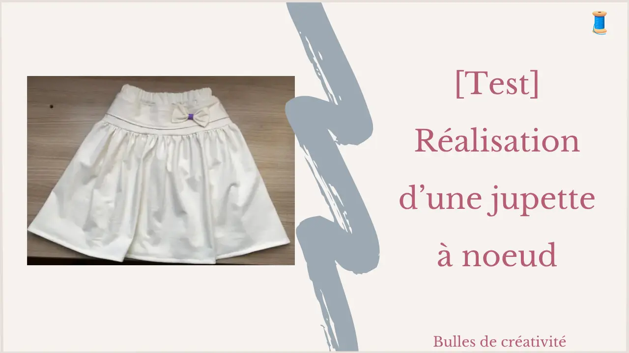 [Test] Réalisation d&rsquo;une jupette à noeud