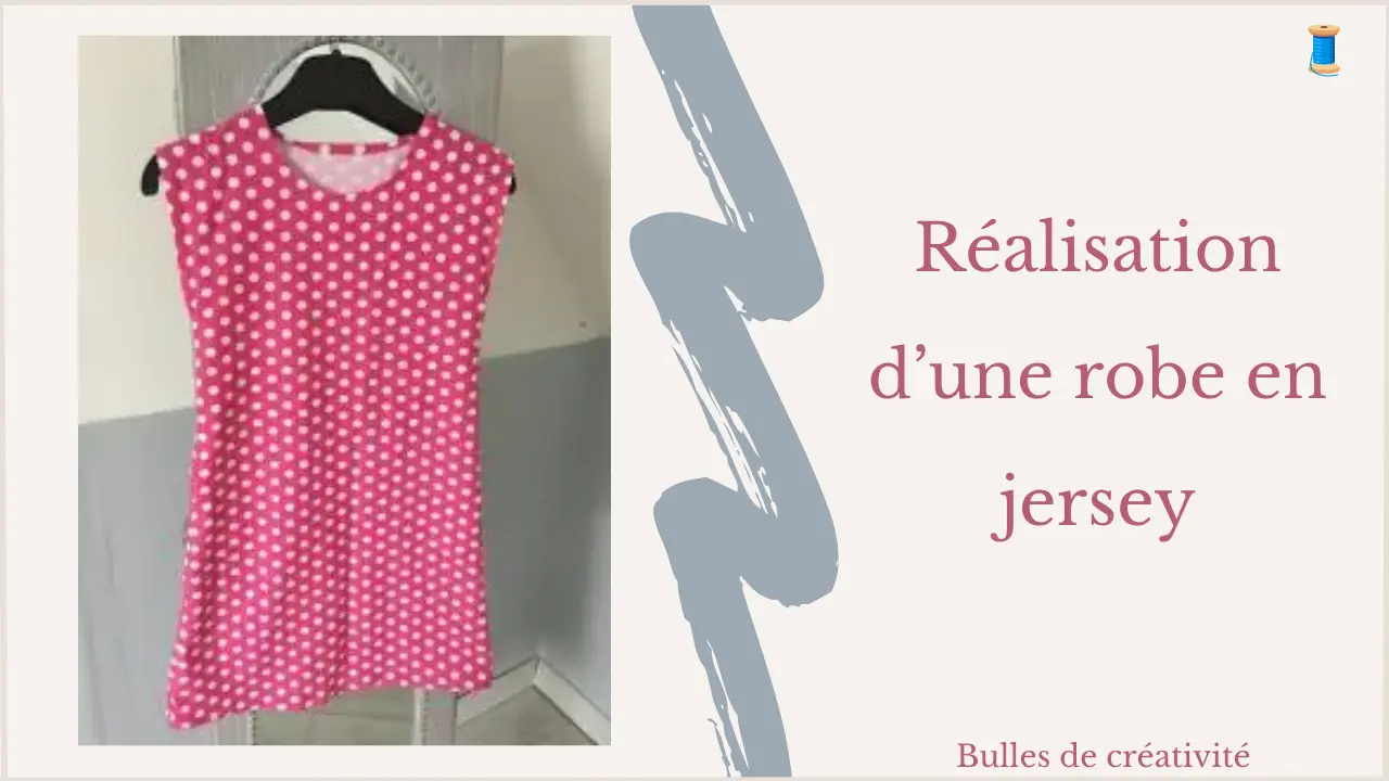 Réalisation d&rsquo;une robe en jersey