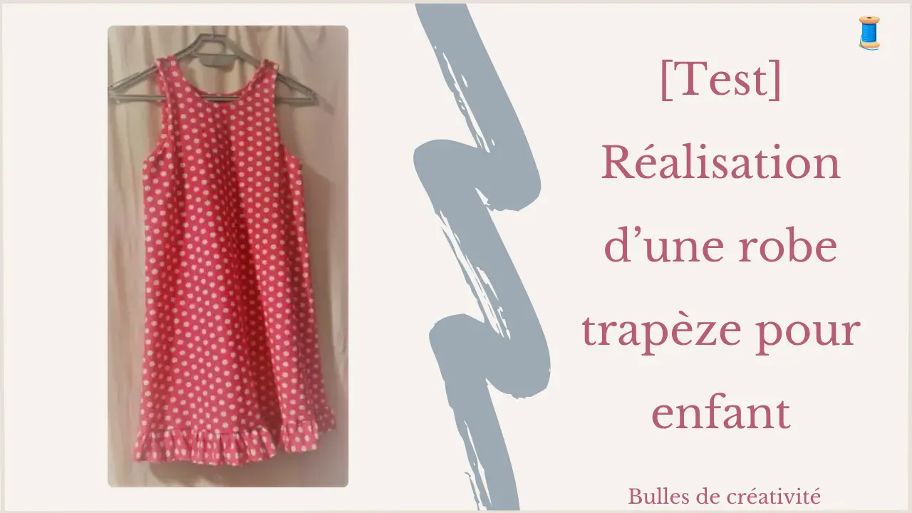 [Test] Réalisation d&rsquo;une robe trapèze pour enfant